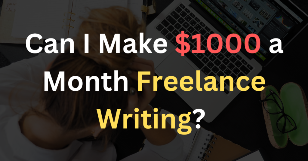 Can-I-Make-$1000-a-Month-Freelance-Writing?