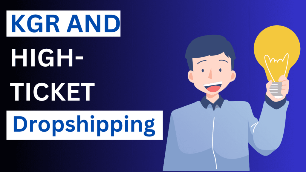 kgr-and-high-ticket-dropshipping